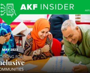 AKF INSIDER: May 2023: Working for Inclusive Communities